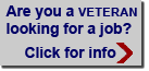 Button: Are you a VETERAN looking for a job? Click for info 